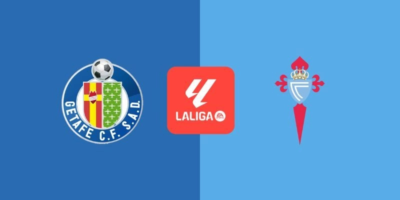 Soi Kèo Trận Getafe Vs Celta Vigo Lúc 00h30 Ngày 2/2/2026 – La Liga
