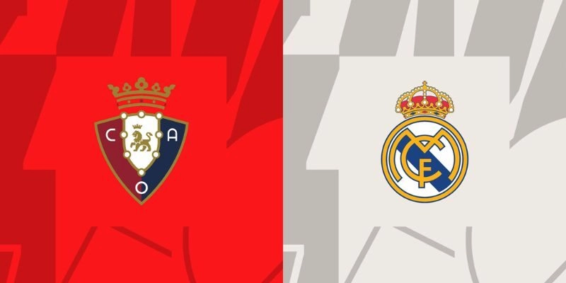 Soi kèo Osasuna vs Real Madrid, 00h30 ngày 22/02 – La Liga